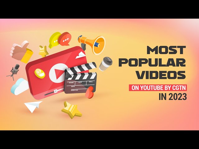 Most popular videos on YouTube by CGTN in 2023