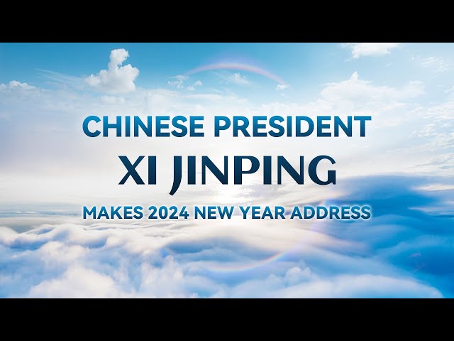 Live: Chinese President Xi Jinping makes 2024 New Year Address