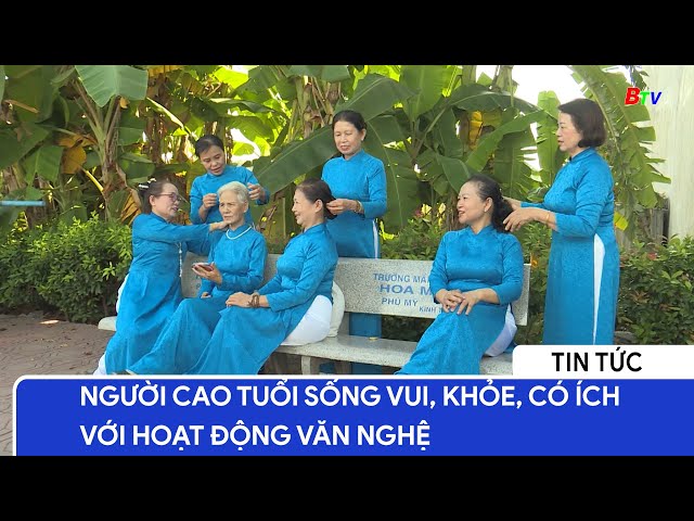 Người cao tuổi sống vui, khỏe, có ích với hoạt động văn nghệ