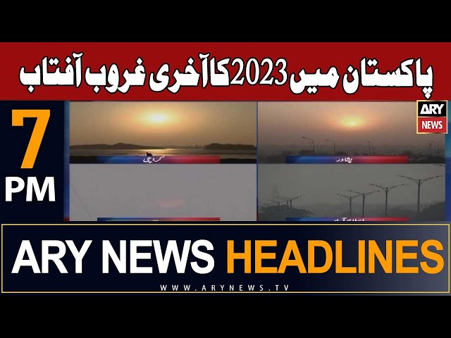 ARY News 7 PM Headlines 31st Dec 2023 |    