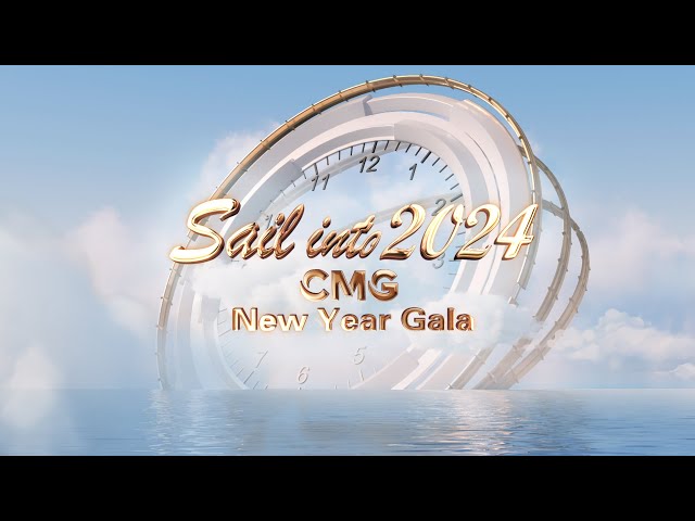 Live: Sail into 2024 – CMG New Year Gala