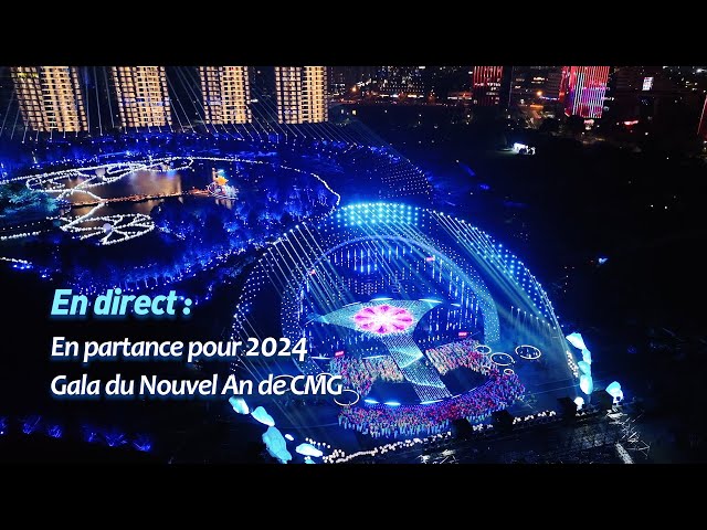 En direct : En partance pour 2024 - Gala du Nouvel An de CMG