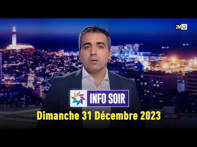 Info soir : Dimanche 31 Décembre 2023