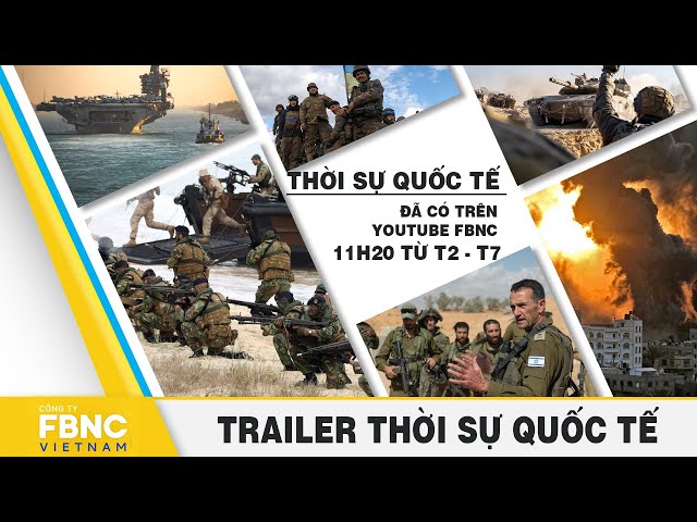 Trailer Thời sự quốc tế | FBNC