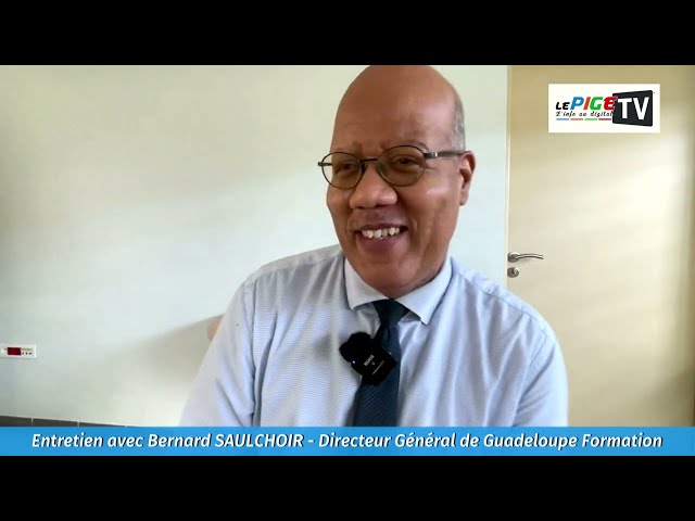 Entretien avec Bernard SAUCHOIR, Directeur Général de Guadeloupe Formation