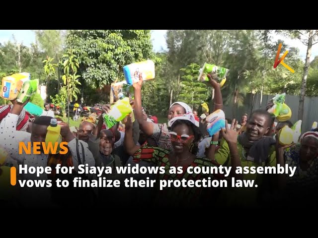 Hope for Siaya widows as county assembly vows to finalize their protection law.