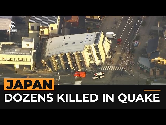 Dozens killed as extent of Japan earthquake damage becomes clear | Al Jazeera NewsFeed