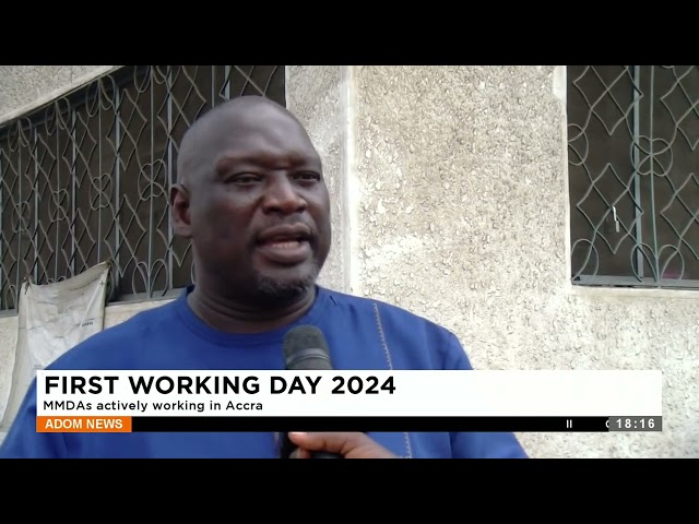 First Working Day 2024: MMDAs actively working in Accra - Adom TV News (2-1-24)