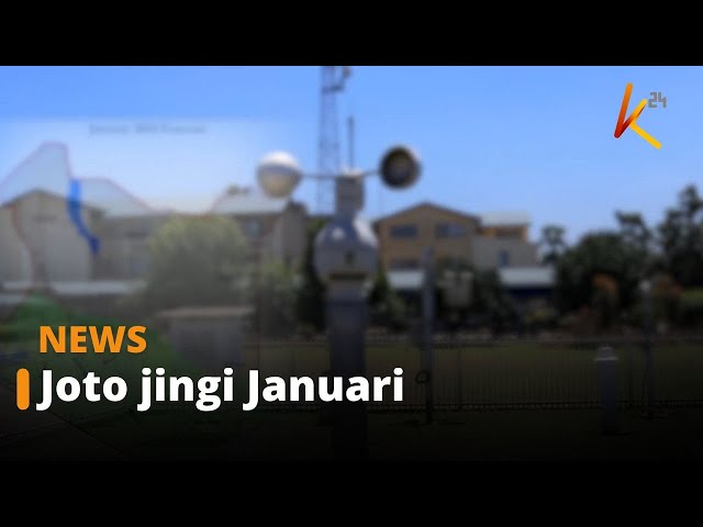 Idara ya utabiri wa hali ya hewa yasema kutakuwa na joto jingi Januari