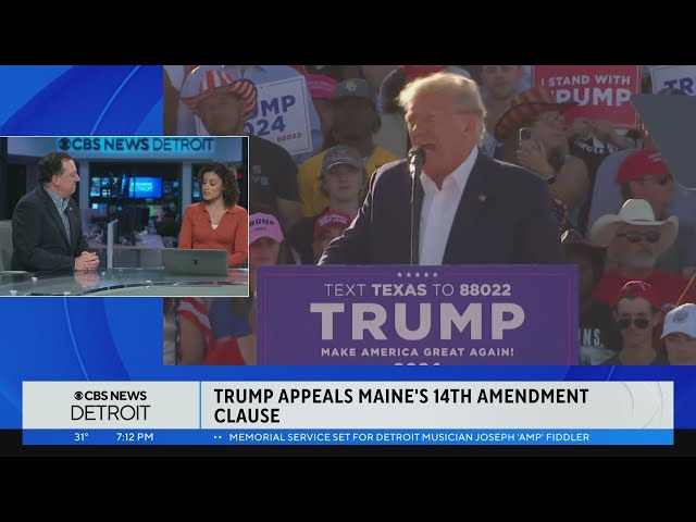 Breaking down former President Donald Trump's appeal of Maine's decision to bar him from p