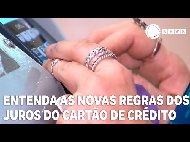 Juros do cartão de crédito: entenda as novas regras do rotativo