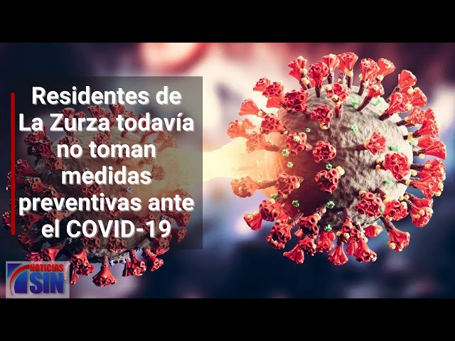 Residentes de la zurza todavía no toman medidas preventivas ante el COVID-19