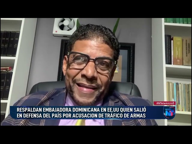 Respaldan embajadora dominicana en EE.UU. quien salió en defensa por acusación de tráfico de armas