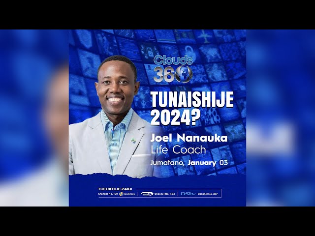 LIVE: Clouds 360 na Kunani Tanzania I Tunaishije 2024 I Mastori ya Town I Uchambuzi wa Magazeti