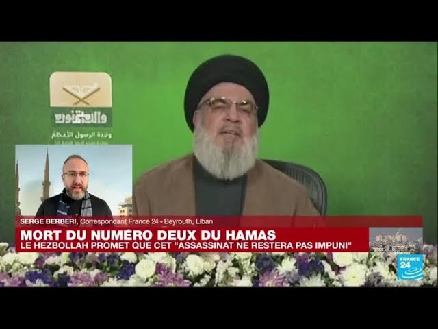 Mort du numéro 2 du Hamas au Liban : qu'attendre du discours du chef du Hezbollah ? • FRANCE 24