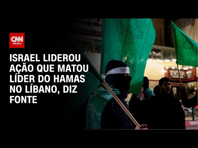 Israel liderou ação que matou líder do Hamas no Líbano, diz fonte | CNN NOVO DIA