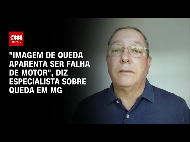 "Imagem de queda aparenta ser falha de motor", diz especialista sobre queda em MG | CNN NO