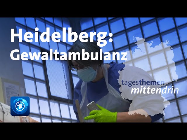 Heidelberg: Gewaltambulanz | tagesthemen mittendrin