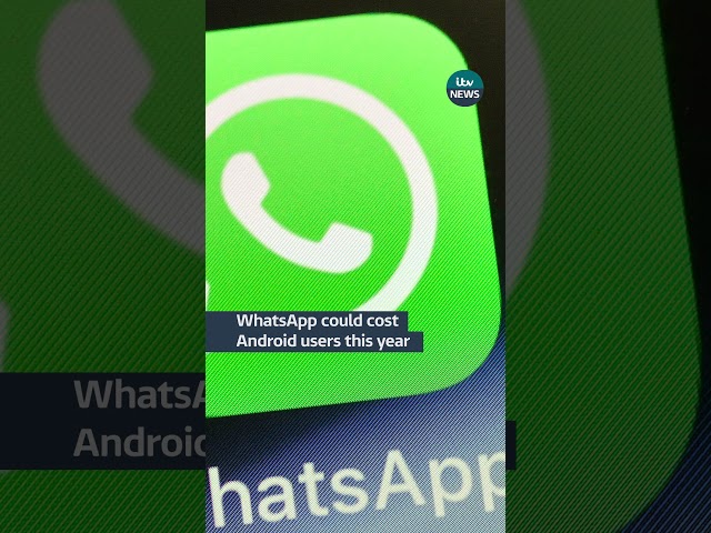 WhatsApp could cost Android users this year #itvnews