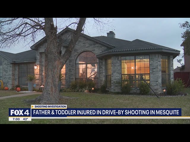 Mesquite man, toddler son hurt in drive-by shooting