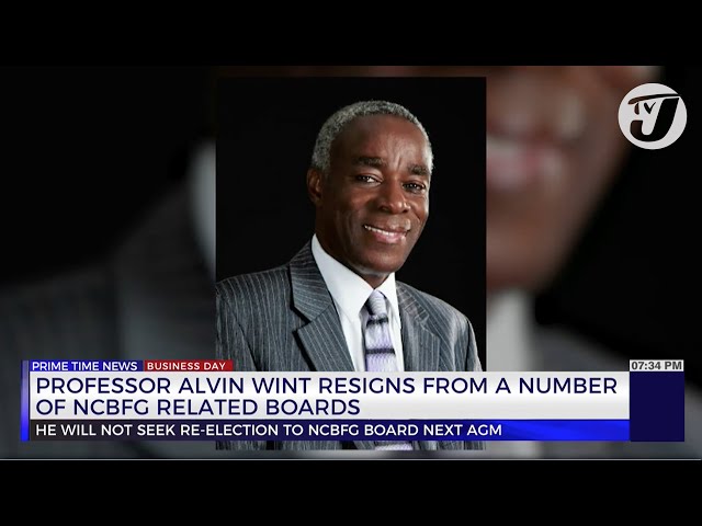 Professor Alvin Wint Resigns from a Number of NCBFG Related Boards | TVJ Business Day