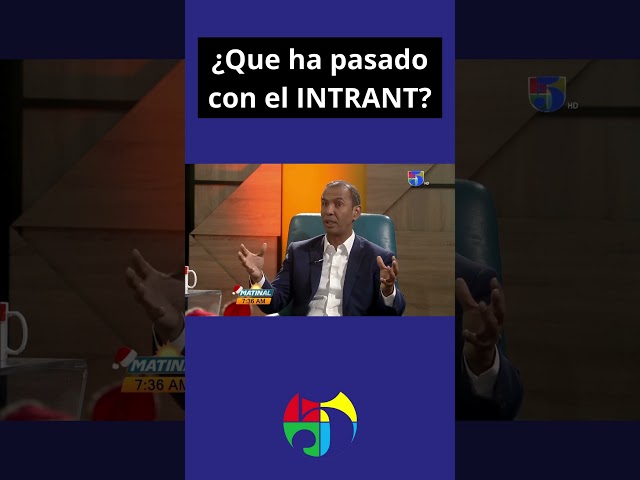 ¿Que ha pasado con el INTRANT?