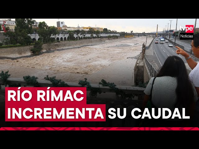 Senamhi: ríos Rímac, Chillón y Lurín registran caudal por encima de lo normal