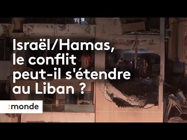 Israël/Hamas, le conflit peut-il s’étendre au Liban ?