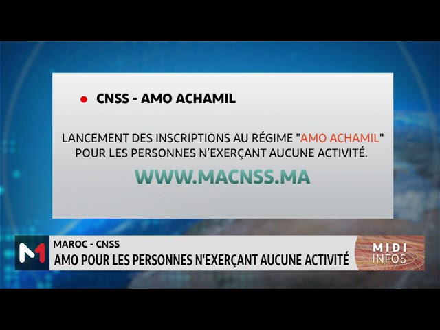 La CNSS lance l´inscription au régime "AMO ACHAMIL"