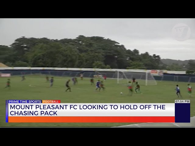 Mount Pleasant FC Looking to Hold off the Chasing Pack