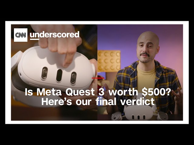 Is the Meta Quest 3 worth $500? Here's our final verdict