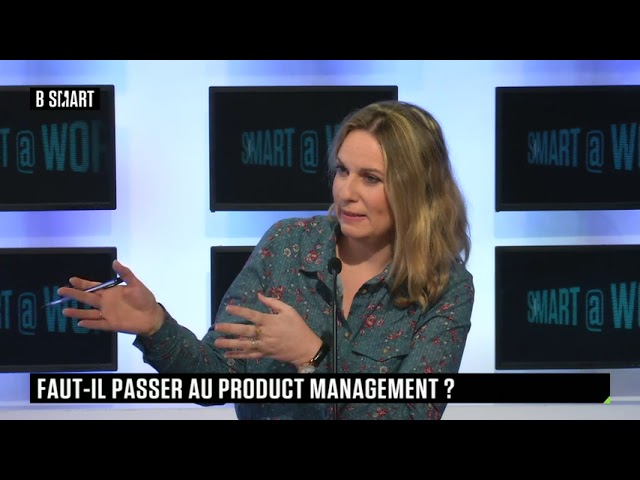 SMART @WORK - Faut-il passer au product management ?