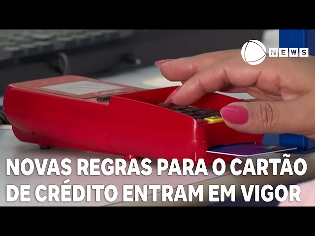 Novas regras para o cartão de crédito entram em vigor