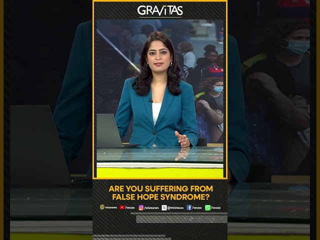 Gravitas | Are you suffering from false hope syndrome? | WION Shorts