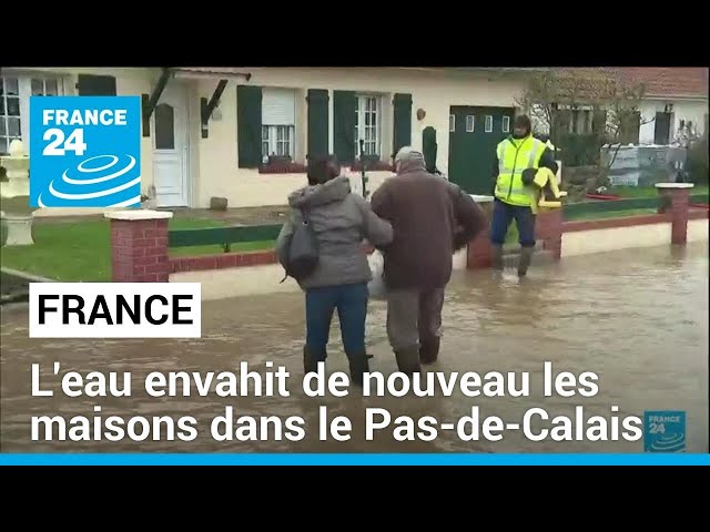 France : l'eau envahit de nouveau les maisons dans le Pas-de-Calais • FRANCE 24