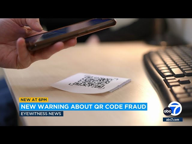 Ventura County officials issue QR code fraud warning - Here's what to look out for