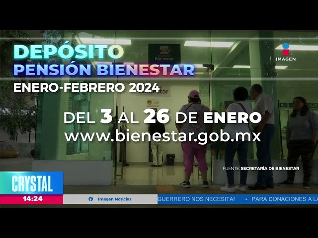 Pensión Bienestar: Hoy comienza la entrega de pagos