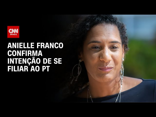 Anielle Franco confirma intenção de se filiar ao PT | CNN 360º