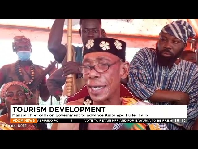 Tourism Development: Mansra chief calls on government to advance Kintampo Fuller Falls (3-1-24)