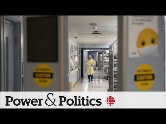 Understaffed and overwhelmed: Canada's hospitals in crisis | Power & Politics