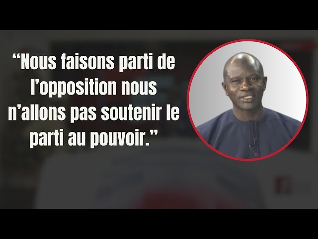 “Nous faisons parti de l’opposition nous n’allons pas soutenir le parti au pouvoir.”