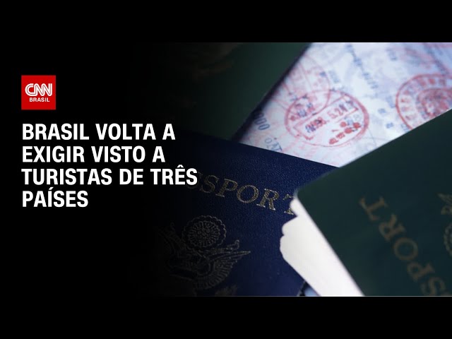 Brasil volta a exigir visto a turistas de três países | CNN PRIME TIME