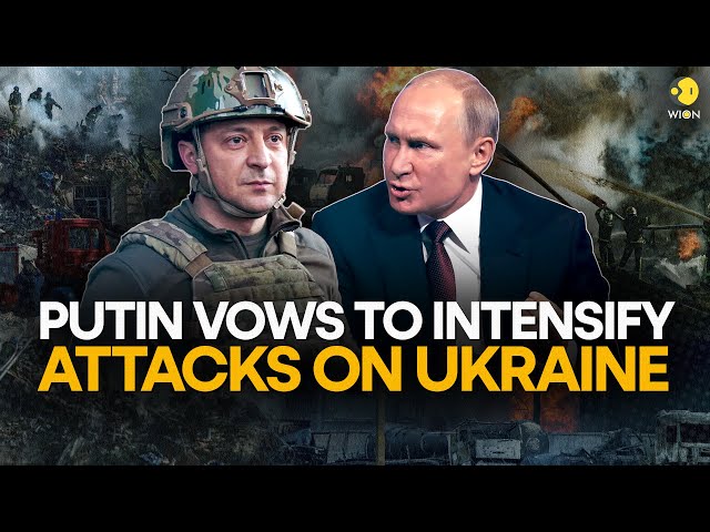 Russian President Vladimir Putin says Russia will 'intensify' attacks on Ukraine | WION Or