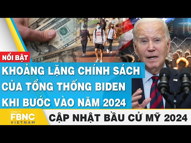 Khoảng lặng chính sách của tổng thống Biden khi bước vào năm 2024 | Cập nhật Bầu cử Mỹ 2024