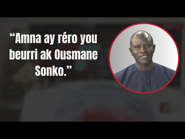 "Biir YEWI mann rek ma yéné won Ousmane Sonko diameu"
