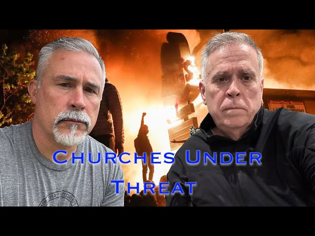 LIVE: Churches Under Threat in America