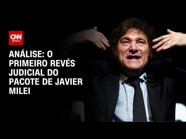 Análise: O primeiro revés judicial do pacote de Javier Milei | WW