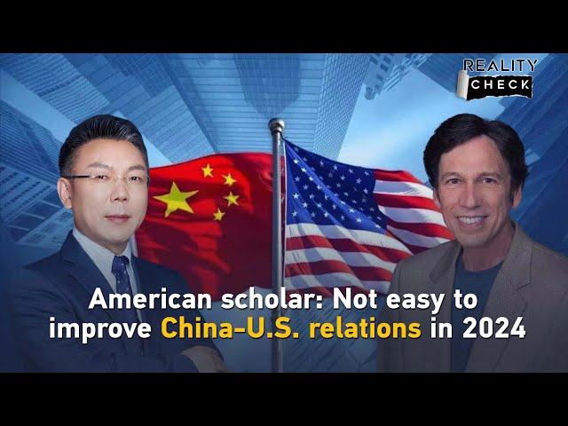 American scholar: Not easy to improve China-U.S. relations in 2024