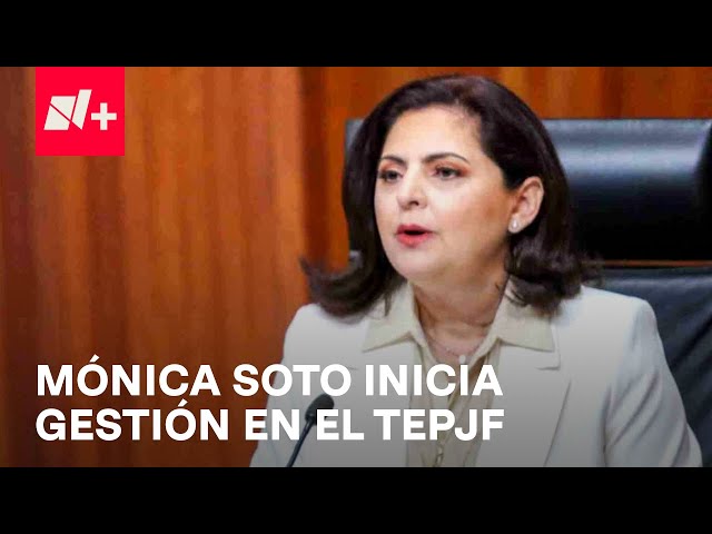 Mónica Soto, magistrada presidente del TEPJF: Así dio inicio a su gestión - En Punto