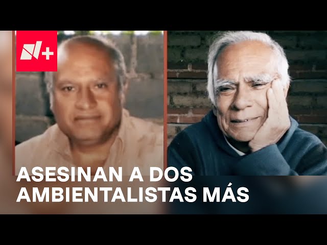 Asesinan a los defensores del medio ambiente Álvaro Arvizu y Cuauhtémoc Márquez - En Punto